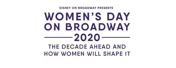 Disney on Broadway Announces The 3rd Annual Women’s Day on Broadway
