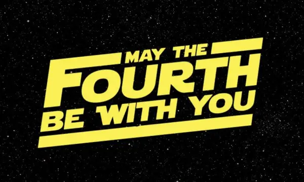 Star Wars May the fourth be with you