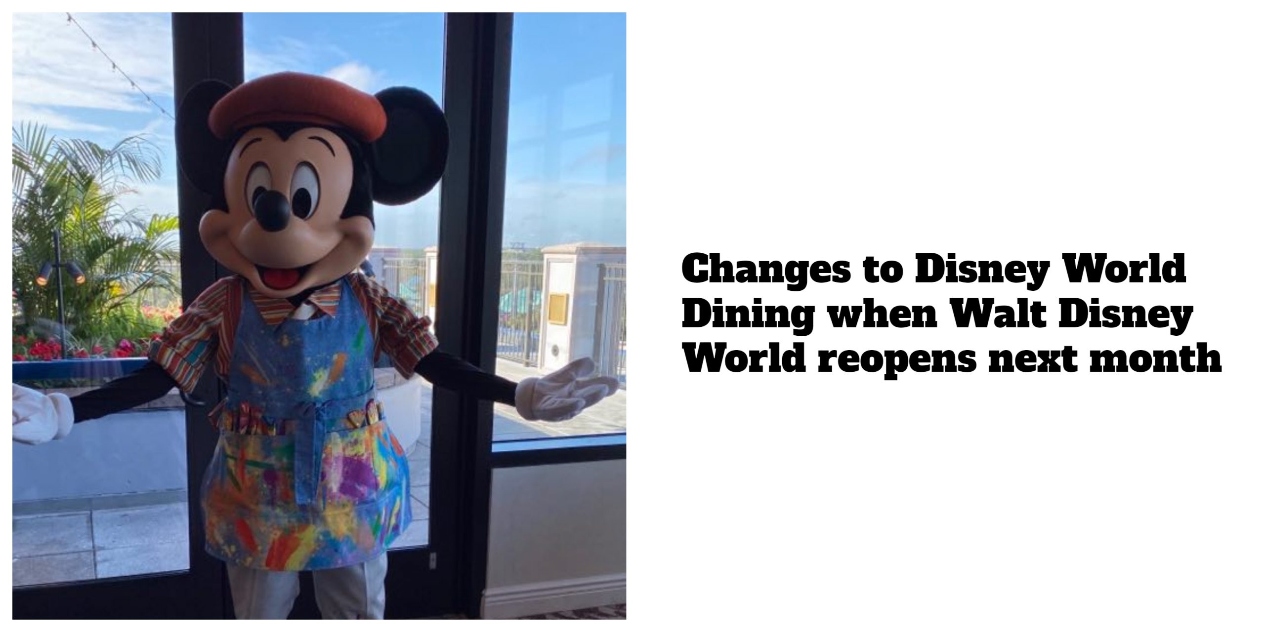 Changes to Disney World Dining when Walt Disney World reopens next month