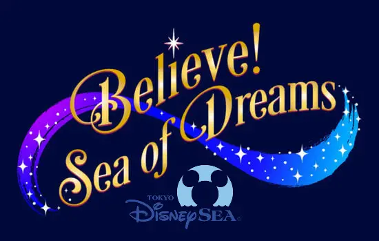 Believe! Sea of Dreams – New Nighttime Entertainment Coming to Tokyo DisneySea