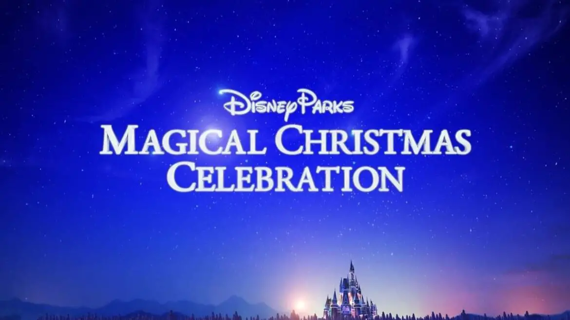 Reimagined Disney Parks Magical Christmas Day Celebration To Air On Christmas Day