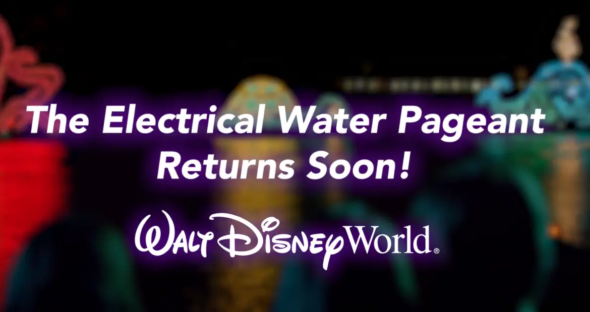 Disney’s Electrical Water Pageant Returning Soon!