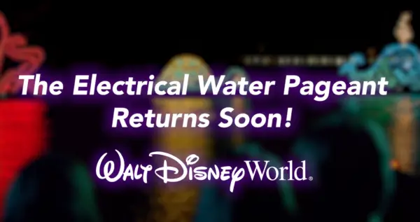 Disney's Electrical Water Pageant Returning Soon!