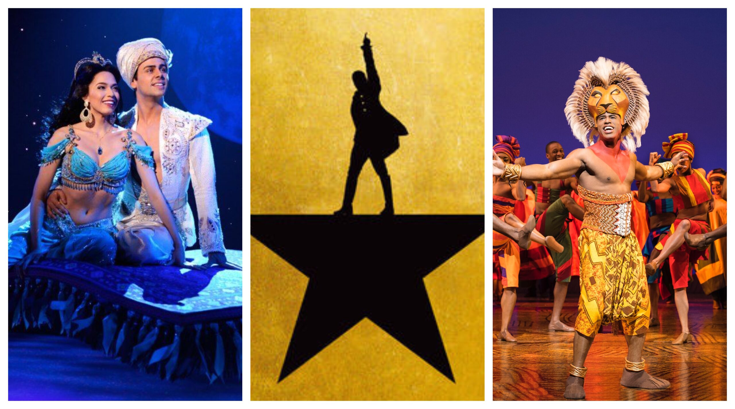 Aladdin on Broadway (left) Hamilton Poster (center) The Lion King on Broadway (right)