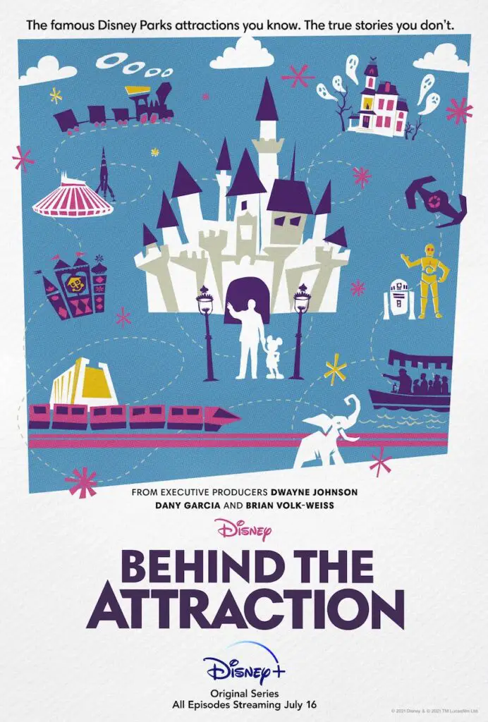 New details revealed for "Behind The Attraction" Series Coming To Disney+ on July 16th