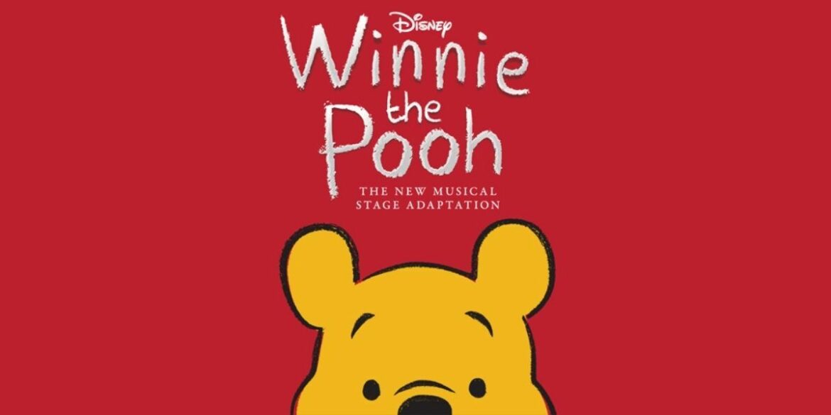 Tickets Now Available for Disney’s ‘Winnie the Pooh: The New Musical Adaptation’