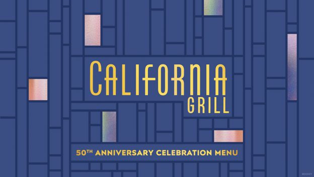 California Grill 50th Anniversary of Walt Disney World Resort Celebration Menu Revealed