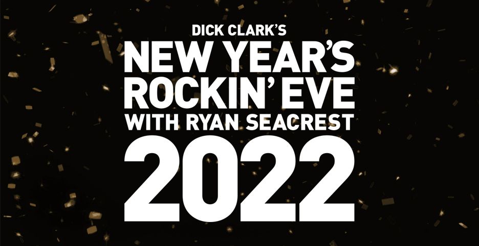 New Details Revealed for ‘Dick Clark’s New Year’s Rockin’ Eve with Ryan Seacrest 2022′