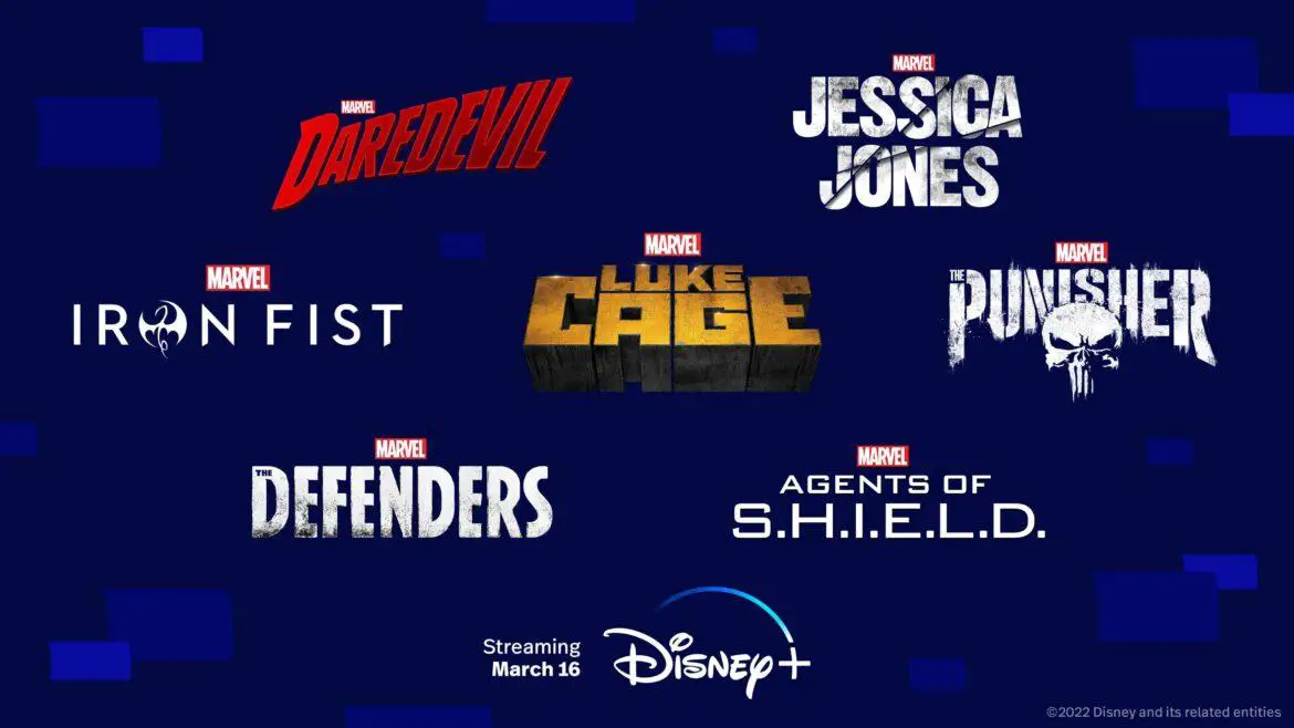 Daredevil, Jessica Jones, Luke Cage, Iron Fist, Defenders, Punisher, and Agents of S.H.I.E.L.D. start streaming on Disney+ March 16th