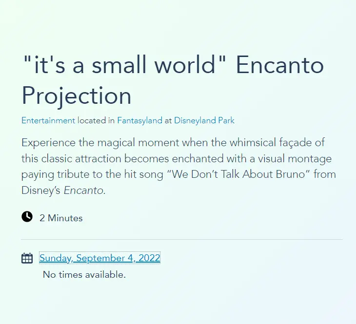 Showtimes no longer listed for "it's a small world" Encanto Projection