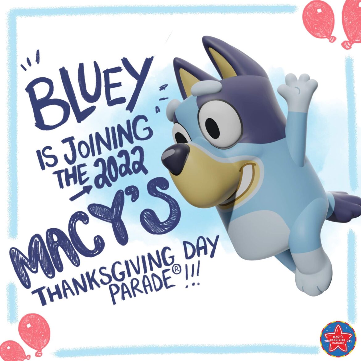 Bluey Balloon Added to Macy’s Thanksgiving Day Parade 2022