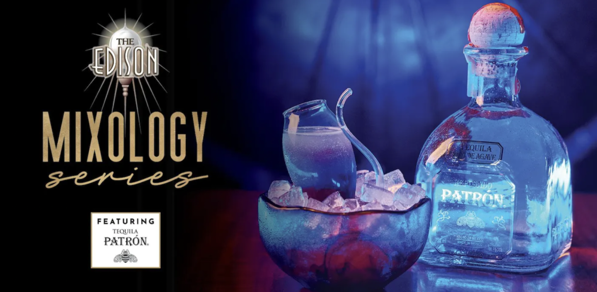 The Edison at Disney Springs Hosting a Mixology Series based around Patron Tequila