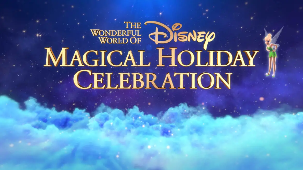 The Wonderful World of Disney Magical Holiday Celebration Returns in 2022