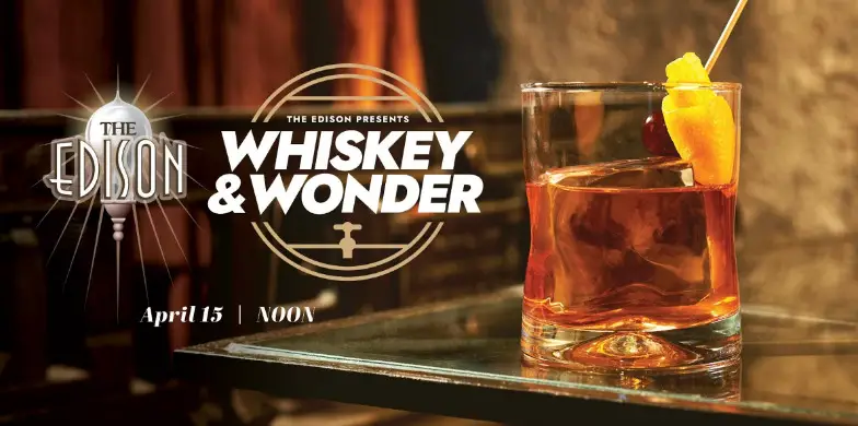 Celebrate Whiskey & Wonder at The Edison in Disney Springs this April