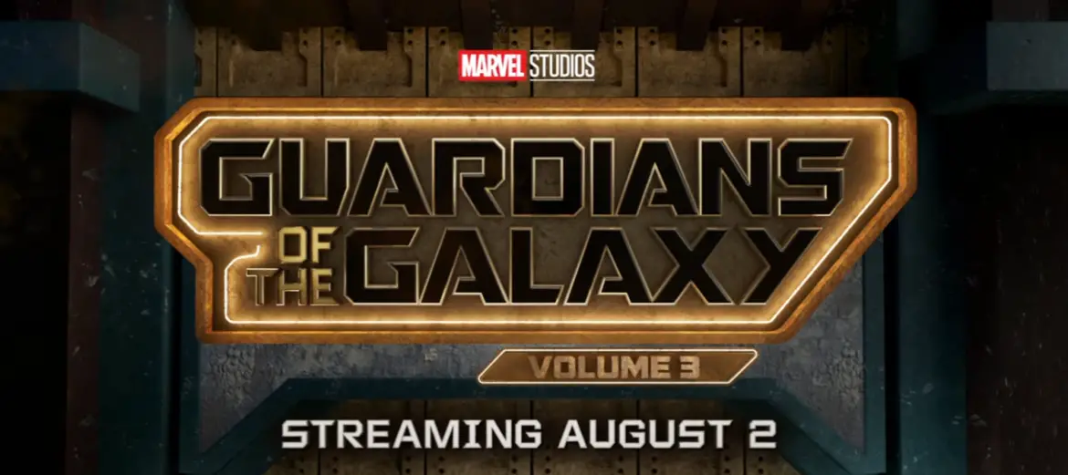 Guardians Of The Galaxy Vol. 3 Coming To Disney+ on August 2nd