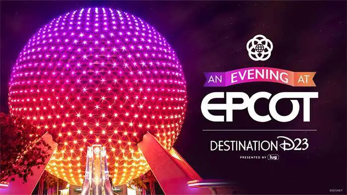Destination D23 Announces Evening at EPCOT Event for All Expo Attendees