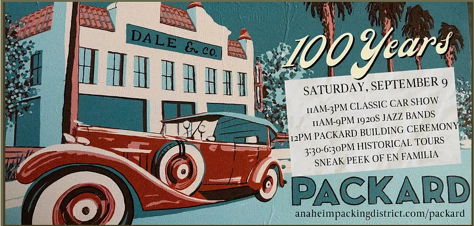 Celebrate 100 Years of the Packard Building at Anaheim Packing District!