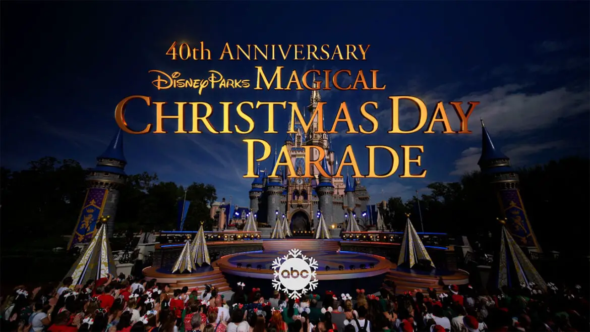 Tune in for the 40th Anniversary of ‘Disney Parks Magical Christmas Day Parade’ on ABC