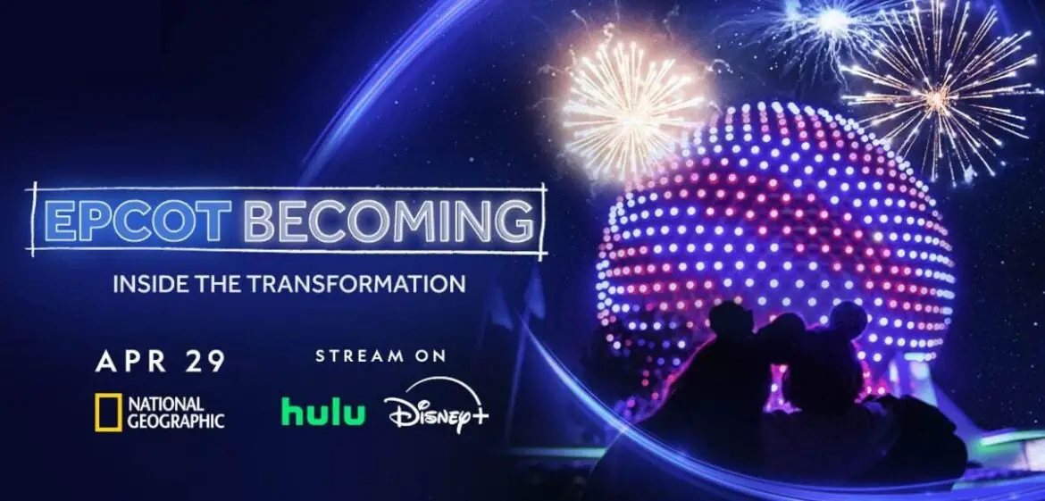 National Geographic Documentary ‘EPCOT Becoming’ Streaming Date Announced