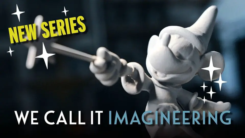 Walt Disney Imagineering Launching all-new YouTube series “We Call It Imagineering”