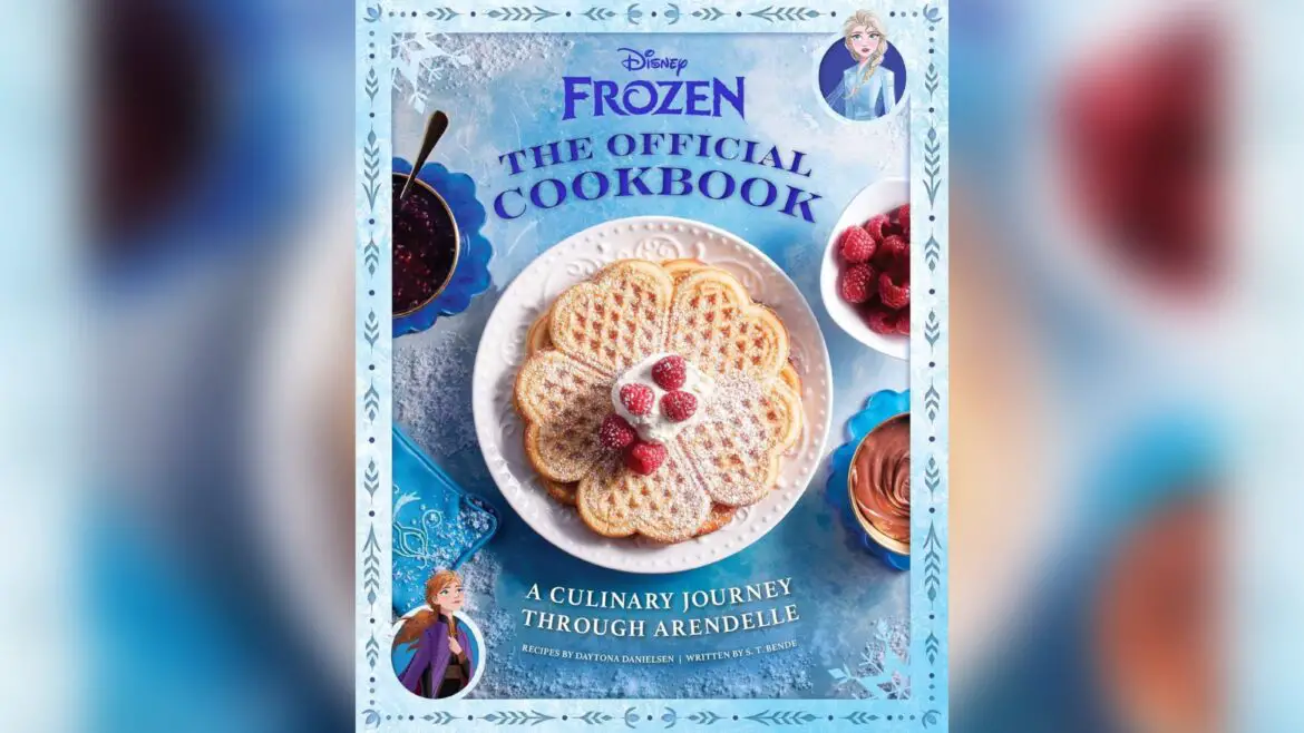 The Disney Frozen Official Cookbook Will Take You On A Culinary Journey Through Arendelle!